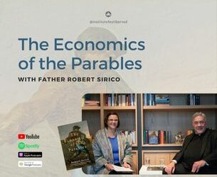 169. The Economics of the Parables with F. Sirico
