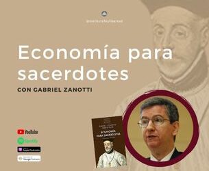 «Economía para sacerdotes» con Gabriel Zanotti