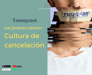 174. Youngcast: Cultura de la cancelación