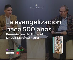 203. Comprender la primera evangelización de América con Luis Martínez Ferrer