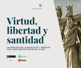 224. «Virtud, libertad y santidad» con José Carlos Martín de la Hoz