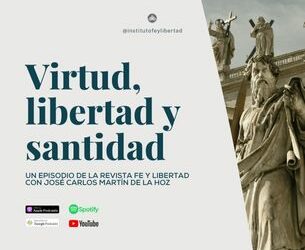 224. «Virtud, libertad y santidad» con José Carlos Martín de la Hoz
