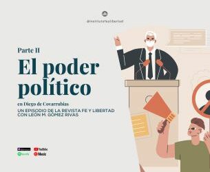 234. «El poder político en Diego de Covarrubias» parte II con León M. Gómez Rivas