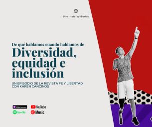 247. De qué hablamos cuando hablamos de diversidad, equidad e inclusión