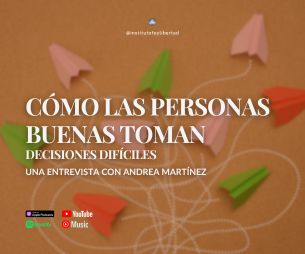 249. Cómo las personas buenas toman decisiones difíciles