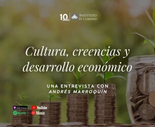 272. Cultura, creencias y desarrollo económico con Andrés Marroquín