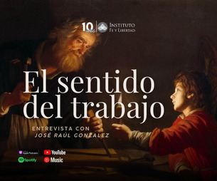 281. «El valor del trabajo» con José Raúl González