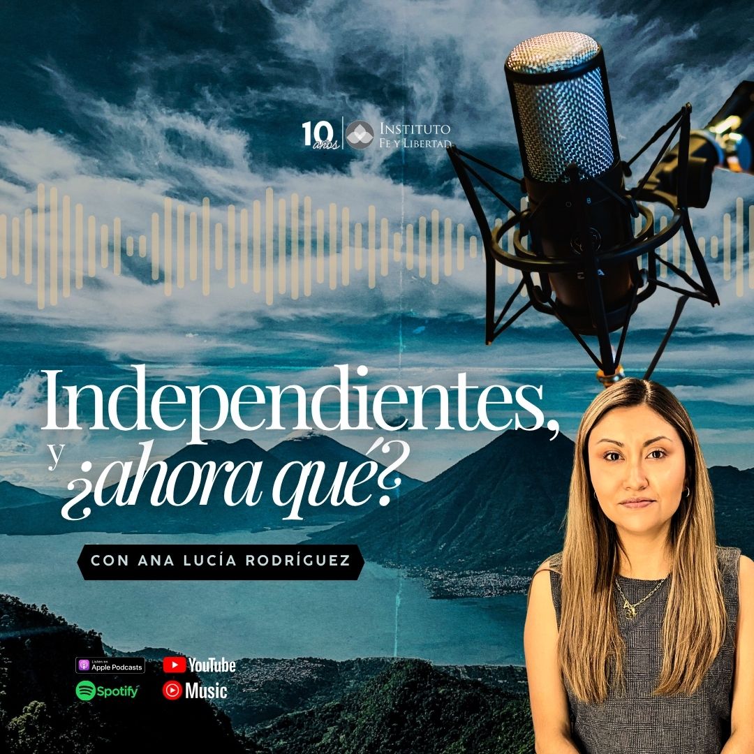 imagen episodio con Ana Lucía Rodríguez imagen de portada episodio pódcast Fe y Libertad con historiadora Ana Lucía Rodríguez
